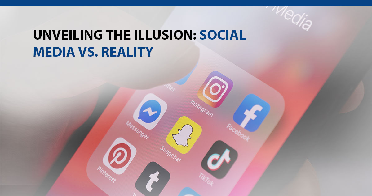Unveiling the Illusion: Social Media vs. Reality